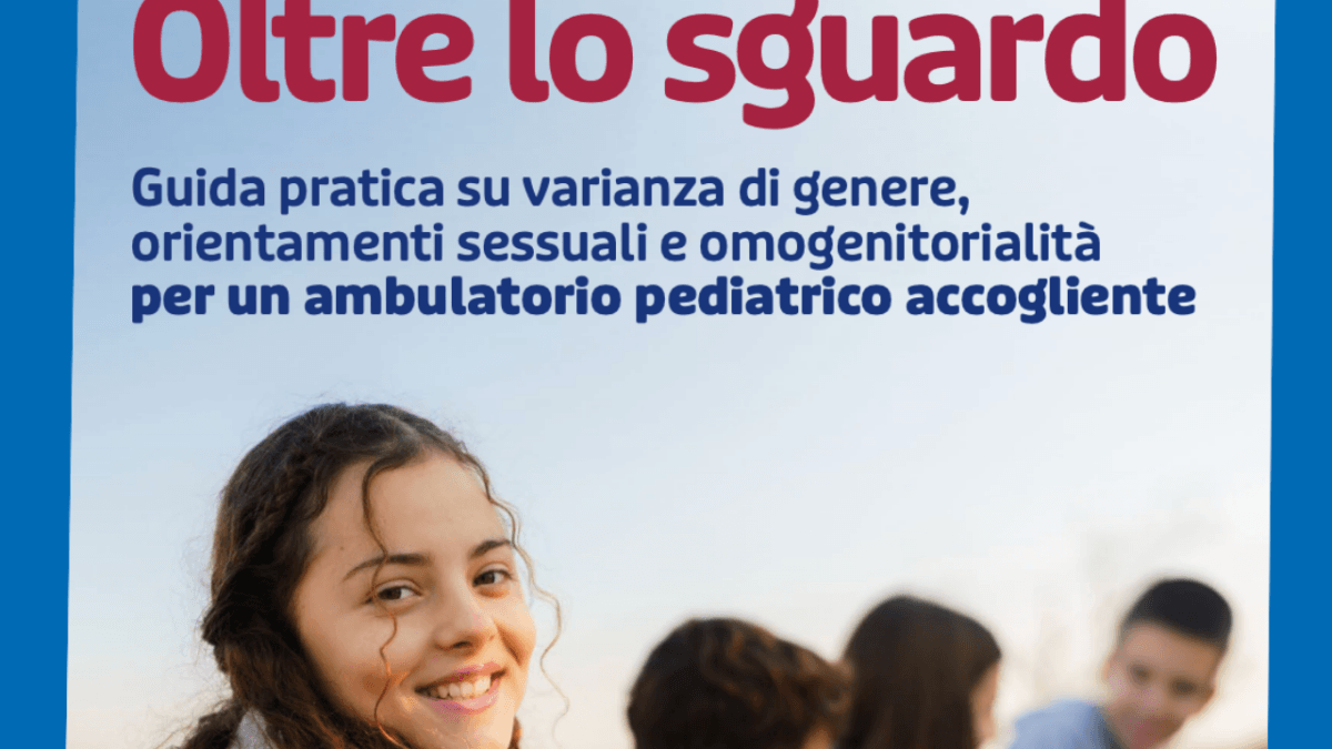 "Oltre lo sguardo": cosa dice la guida LGBTQIA+ dei pediatri